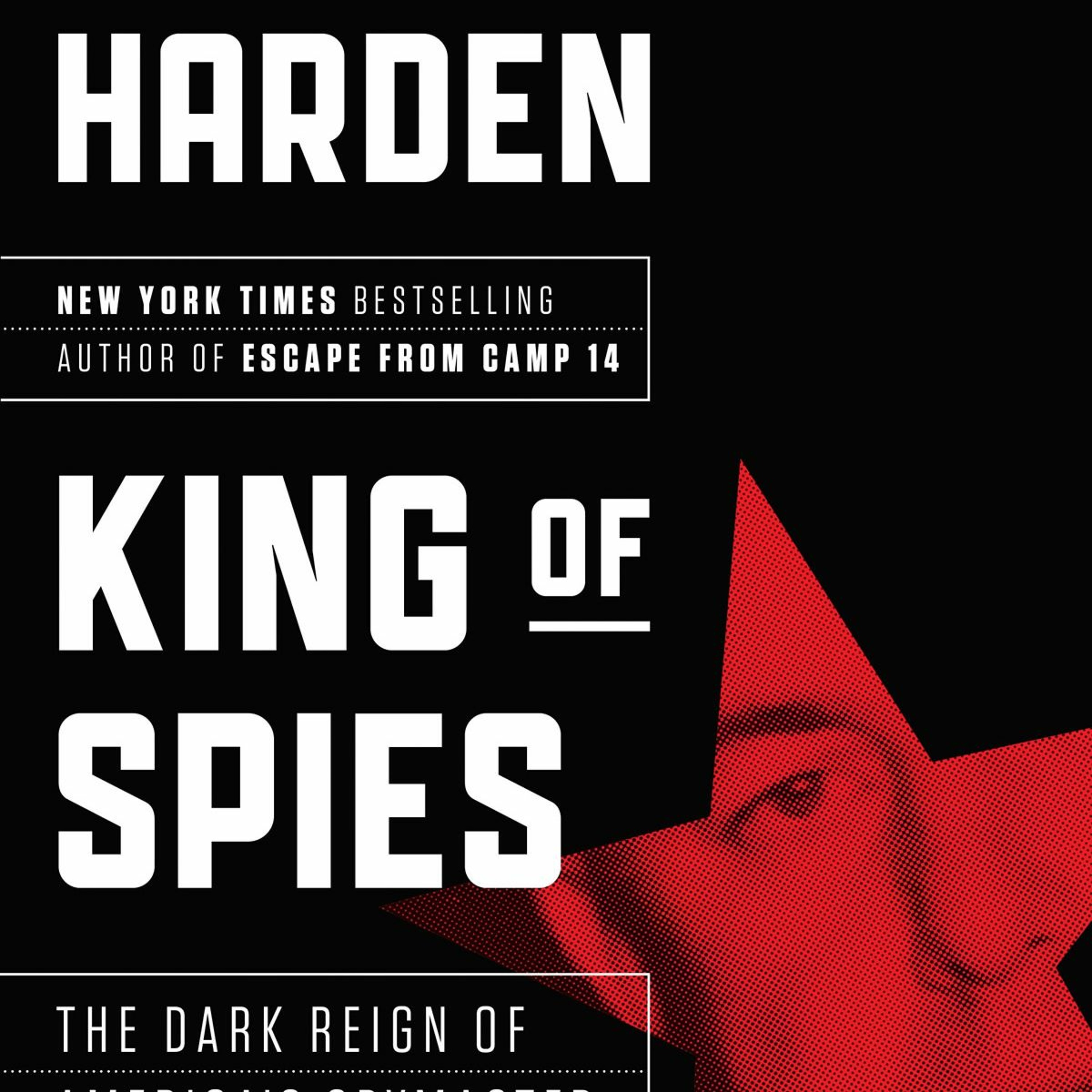 Talk Nation Radio: Blaine Harden on The Dark Reign of America's Spy Master in Korea episode artwork