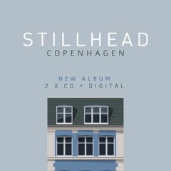 Stillhead - Copenhagen LP [Album preview mix] [CD1]