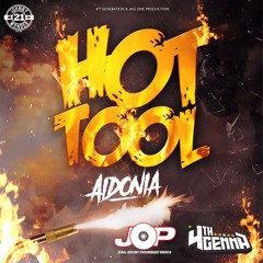 Aidonia - Hot Tool (4th Generation / JOP) October 2017
