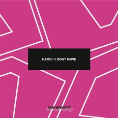 Hamdi - Don't Move [FREE DOWNLOAD]