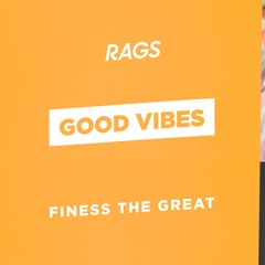 Good Vibes (feat. Finess The Great)