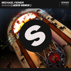 Michael Feiner - Bababa ( Lexio Remix )