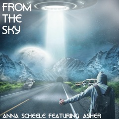 FROM THE SKY Anna Scheele featuring Asher (free download !)