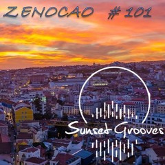 Sunset Grooves Podcast # 101 - Zenoção