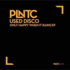 Used Disco - Only Happy When It Rains (Original Mix)