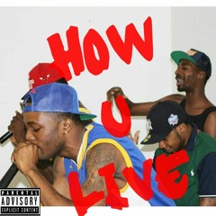 How u Live718 (Prod by Tash/ill phil)