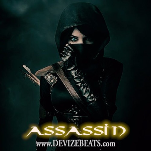 Assassin - $50 USD FOR THE EXCLUSIVE RIGHTS - devize@devizebeats.com