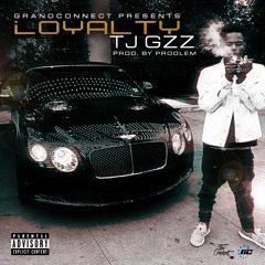 TJ Gzz - Loyalty