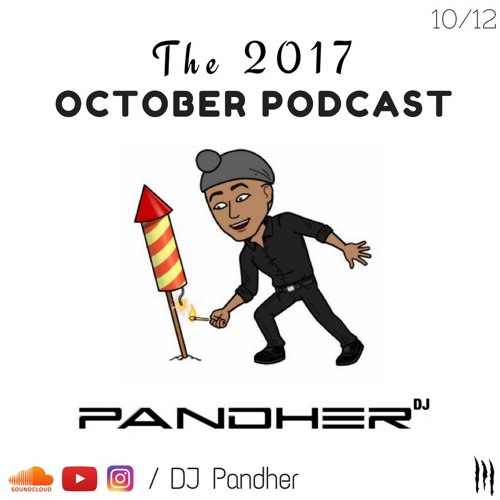 DJ Pandher | October Podcast 2017