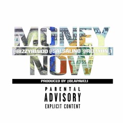 Bizzy & RellyOn [ft Salsalino] - Money Now (prod. @Blapaveli)