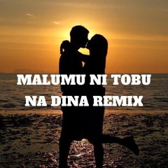 Na Dina REMIX (MALUMU NI TOBU)