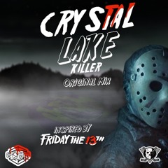 CRYSTAL LAKE KILLER (ORIGINAL MIX)