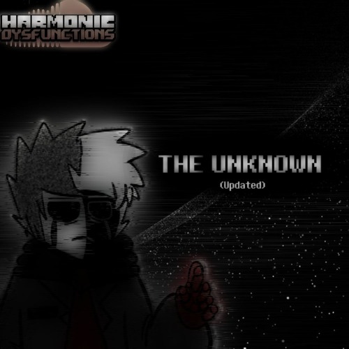 [Undertale AU - Harmonic Dysfunctions] The Unknown (Updated)