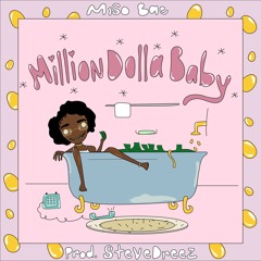 MILLIONDOLLARBABY (prod. stevedreez)