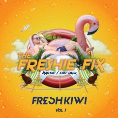 The Freshie Fix Mashup / Edit Pack Vol.1 (Free D/L)