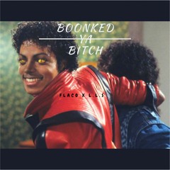 Flaco X L.L.S - Boonked Ya Bitch