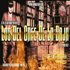 El De La Guitarra - Los Del Cafe De La Baja