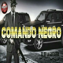 El De La Guitarra  - Comando Negro