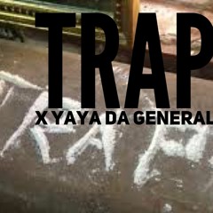 Trap x Yaya da General