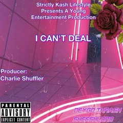 X SheeshLord - I Can't Deal [Prod. By Charlie Shuffler]@deygothrash_