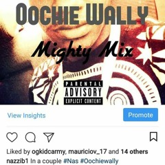 Oochie Wally (Mighty Mix)