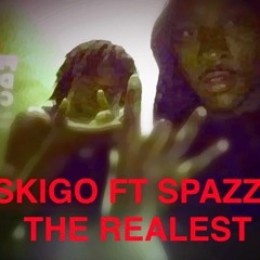 SKIGO FT SPAZZ - Realest