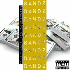 BANDZ (Feat. PAY$O & BIJAN)(Prod. Mj Nichols)