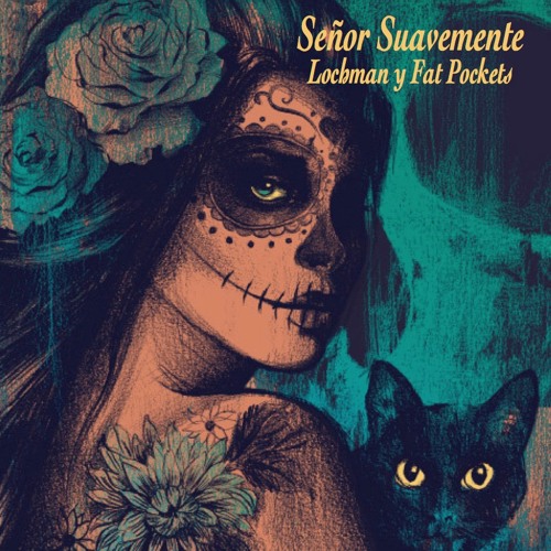 Lochman y Fat Pockets - Señor Suavemente