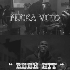 MUCKA VITO - BEEN HIT
