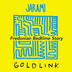 Goldlink x Jarami - Fredonian Bedtime Story (Vertical Mashup)