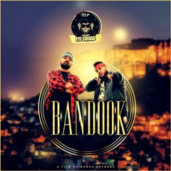 J19 Squad - Bandook | Latest Rap Song 2017 | Rajasthani/Marwadi Rap