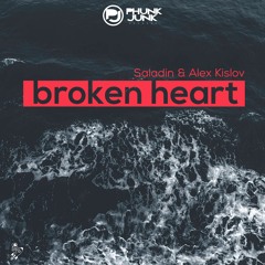 Alex Kislov & Saladin - Broken Heart (Original Mix)