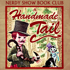 Episode 14 :: A Handmade Tail