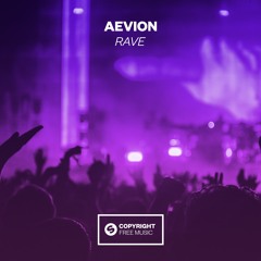 Aevion - Rave [FREE DOWNLOAD]