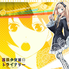 Augmented Reality Girls Trinary (Single) -  [Floccinaucinihilipilificator / Kagura Uzuki]