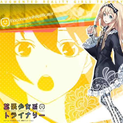 Augmented Reality Girls Trinary (Single) -  [Floccinaucinihilipilificator / Kagura Uzuki]