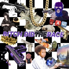 BITCHIDIDTHERACE🏁