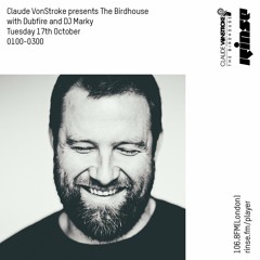 Claude VonStroke Presents The Birdhouse with Dubfire and DJ Marky - 17th October 2017