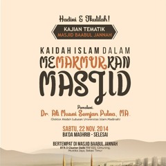 Kaidah Islam Dalam Memakmurkan Masjid - Ustadz DR. Ali Musri Semjan Putra. MA