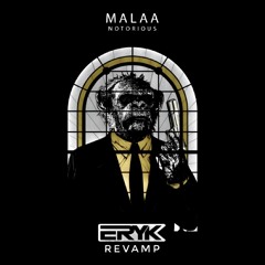 Malaa - Notorious (Eryk Gee Revamp)