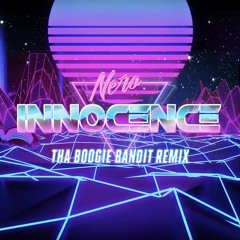 Nero - Innocence (Tha Boogie Bandit Remix)