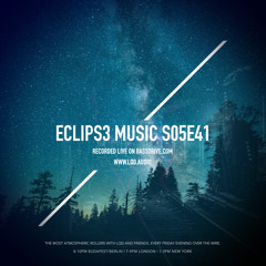 ECLIPS3:MUSIC Live on BASSDRIVE - S05E41 (2017.10.13)