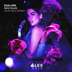 Dua Lipa - New Rules (Alex Nels Remix)|Free Download|