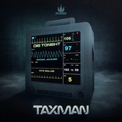 Taxman - Die Tonight