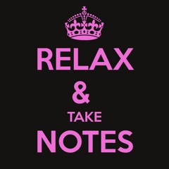 Relax And Take Notes