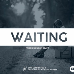 Drake Ft Bryson Tiller |Trap Beat 2018 | "Waiting" (Prod By Leugain Beatz)