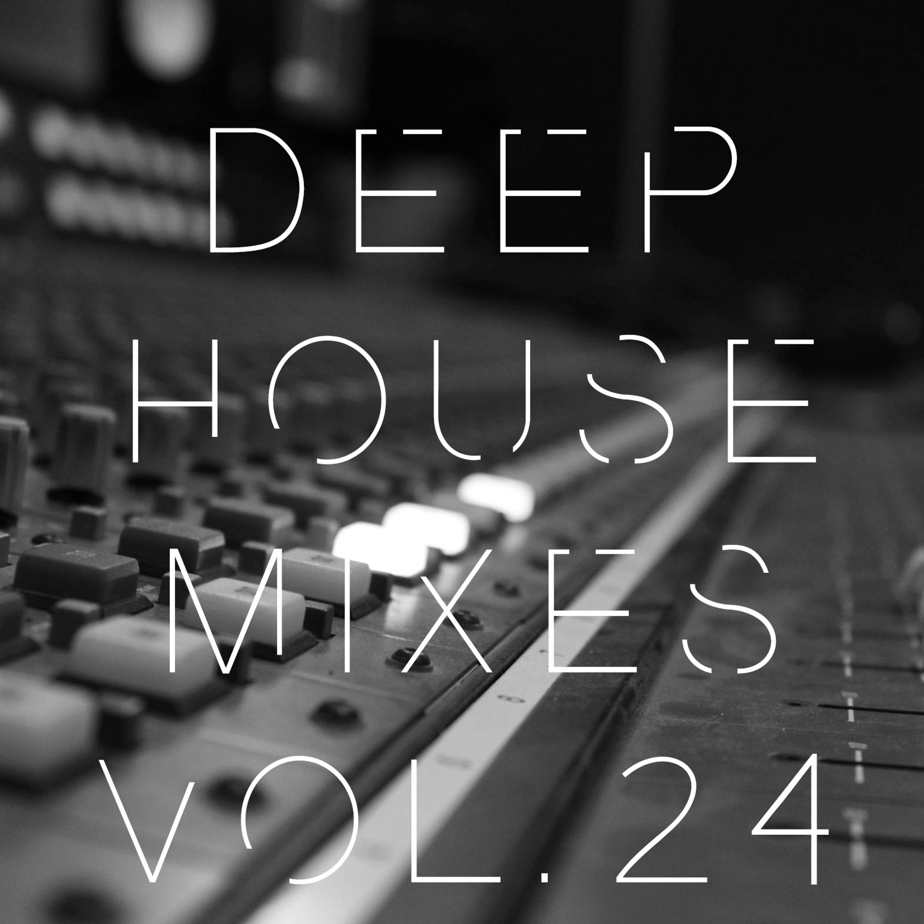 Deep House Mixes