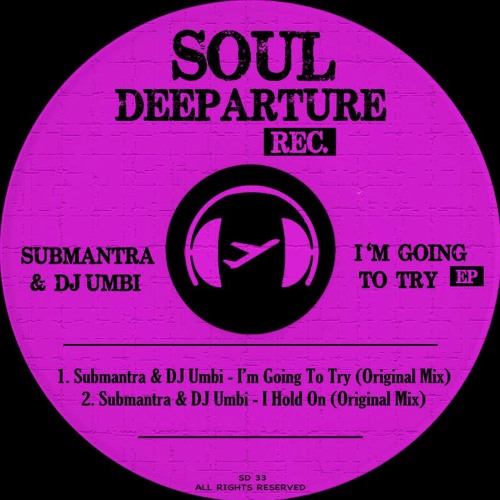 Submantra & DJ Umbi - I'm Going To Try (cut)