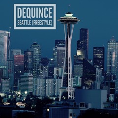 DeQuince - Seattle Freestyle * [Music Video in description]