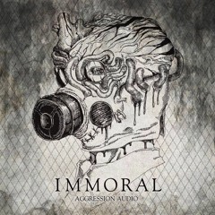 IMMORAL(Out Oct 29th!! OUT NOW)